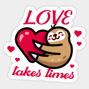 Love Takes times Sticker